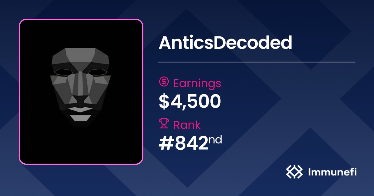 AnticsDecoded's tweet card. Profile of AnticsDecoded on Immunefi