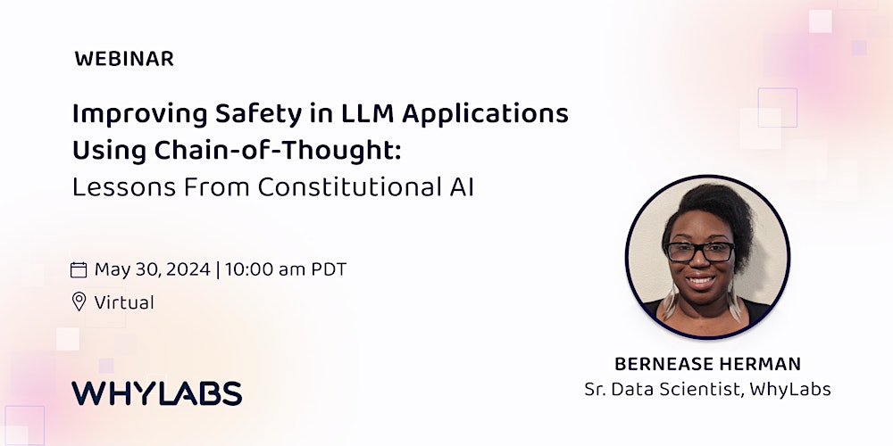 WhyLabs's tweet card. Join this webinar on chain-of-thought prompting and constitutional AI to improve the quality and safety of LLM responses.