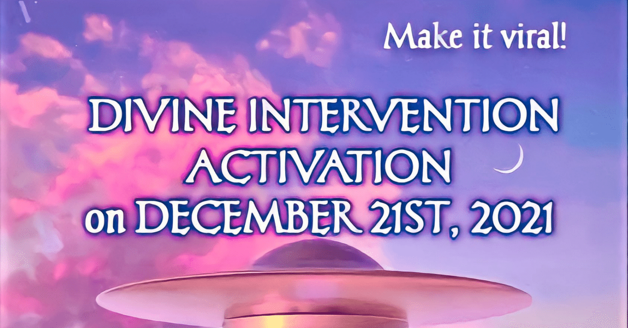 mahiru_tendo's tweet card. はじめに 2021年11月23日火曜日にCOBRAより発信された 『Divine Intervention Activation』 MAKE THIS VIRAL! DIVINE INTERVENTION ACTIVATION DECEMBER 21ST, 2021 It is time to take action again! It is time to take the desti...