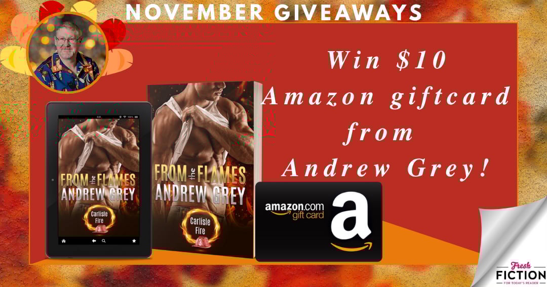 Traceyb38701240's tweet card. Love Sparks & Second Chances—Win FROM THE FLAMES by Andrew Grey + $10 Amazon Gift Card! About FROM THE FLAMES College professor and widower Willy Daugherty is trying to keep his life together for the...