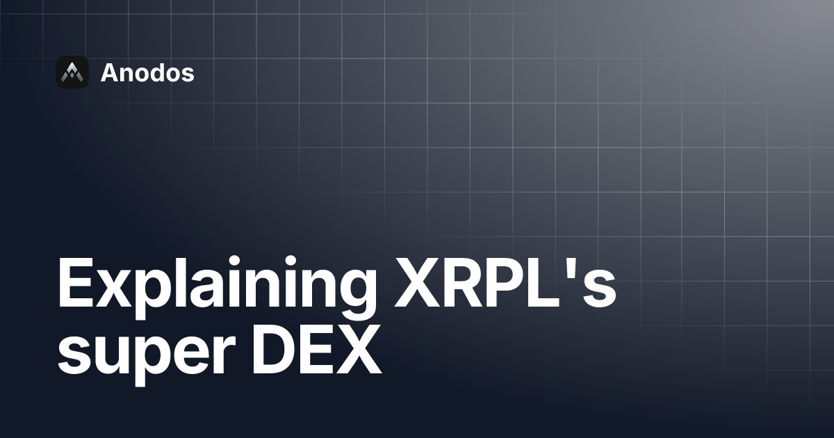 panosmek's tweet card. Explaining XRPL's super DEX | Anodos