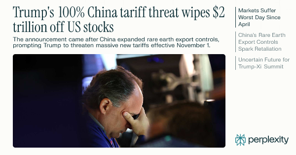 aashishrazdan's tweet card. President Donald Trump's announcement of additional 100% tariffs on Chinese imports sent shockwaves through global markets on Friday, wiping out $2 trillion...