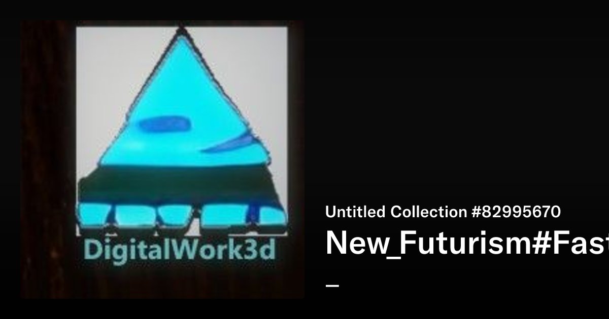 digitalwork3d's tweet card. New_Futurism#Fast#DeperoCover_Studio_01 - Untitled Collection #82995670 | OpenSea
