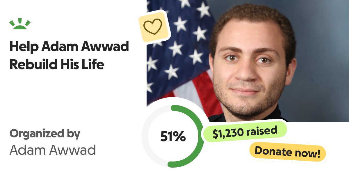 AionBwc's tweet card. My name is Adam Awwad, and I am a Palestinian Muslim police officer who has dedicated my l… Adam Awwad needs your support for Help Adam Awwad Rebuild His Life