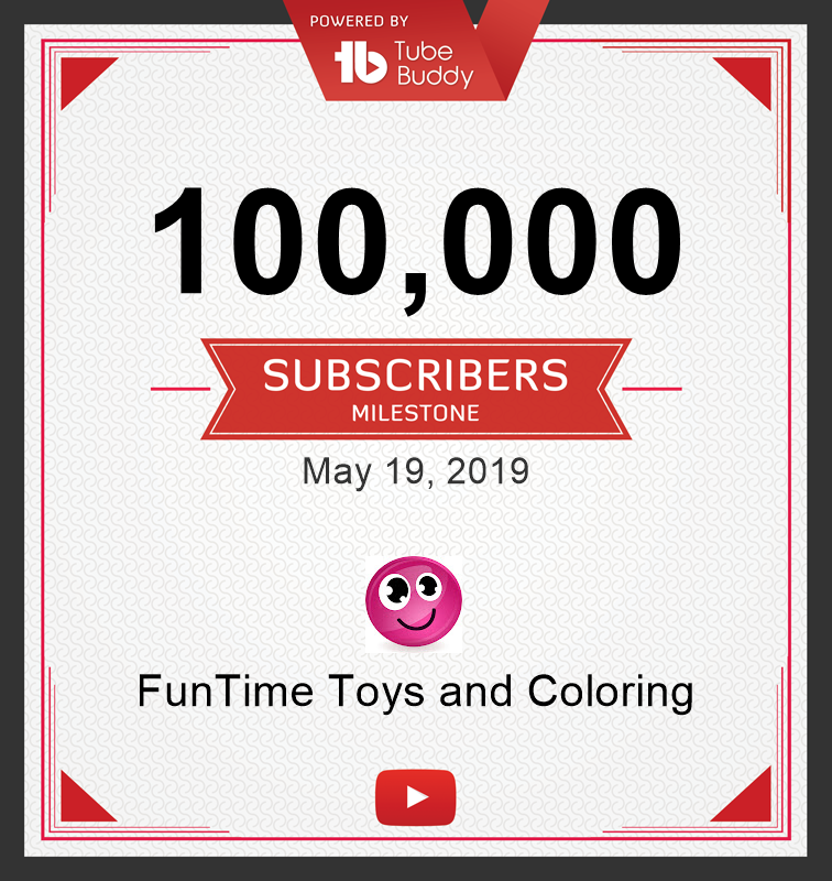 FunTimeColoring's tweet card. Woohoo! FunTime Toys and Coloring reached the 100,000 Subscribers milestone on May 19, 2019 | via @TubeBuddy