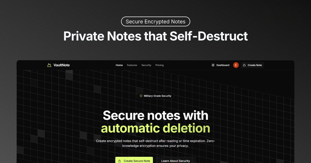 VaultNoteApp's tweet card. Create encrypted notes that self-destruct after reading. Zero-knowledge encryption ensures your privacy and security. Military-grade protection for sensitive information.