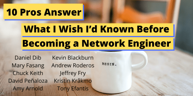 rowelldionicio's tweet card. I reached out to these 10 professionals in network engineering, I asked them one question, What is it that you wish you had known before becoming a network engineer?