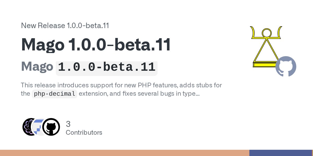 azjezz's tweet card. Mago 1.0.0-beta.11 This release introduces support for new PHP features, adds stubs for the php-decimal extension, and fixes several bugs in type inference and assertion logic. 🚀 Features Flexible...