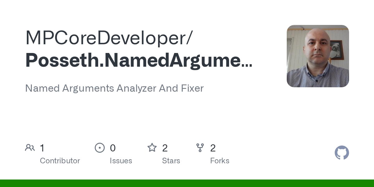 Michel1973's tweet card. Named Arguments Analyzer And Fixer . Contribute to MPCoreDeveloper/Posseth.NamedArguments.AnalyzerAndFixer development by creating an account on GitHub.