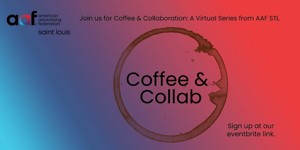 AdClubSTL's tweet card. Coffee & Collaboration is a virtual event series presented by American Advertising Federation STL Chapter.
