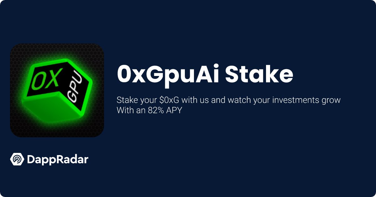 zeroxgpu's tweet card. Explore 0xGpuAi Stake project with an overview of blockchain data, analytics, news, and more. Stay updated on the latest insights and trends on DappRadar.