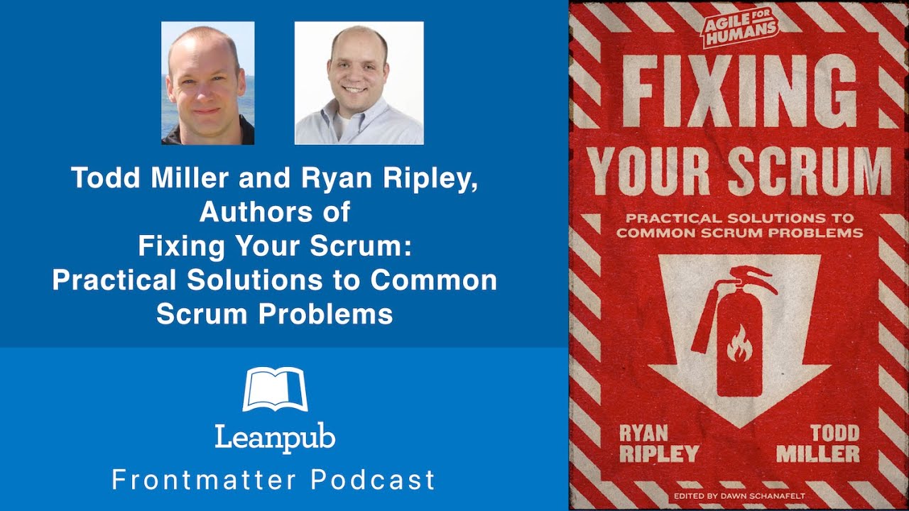 FrontmatterCast's tweet card. Todd Miller and Ryan Ripley, Authors of Fixing Your Scrum #podcast...