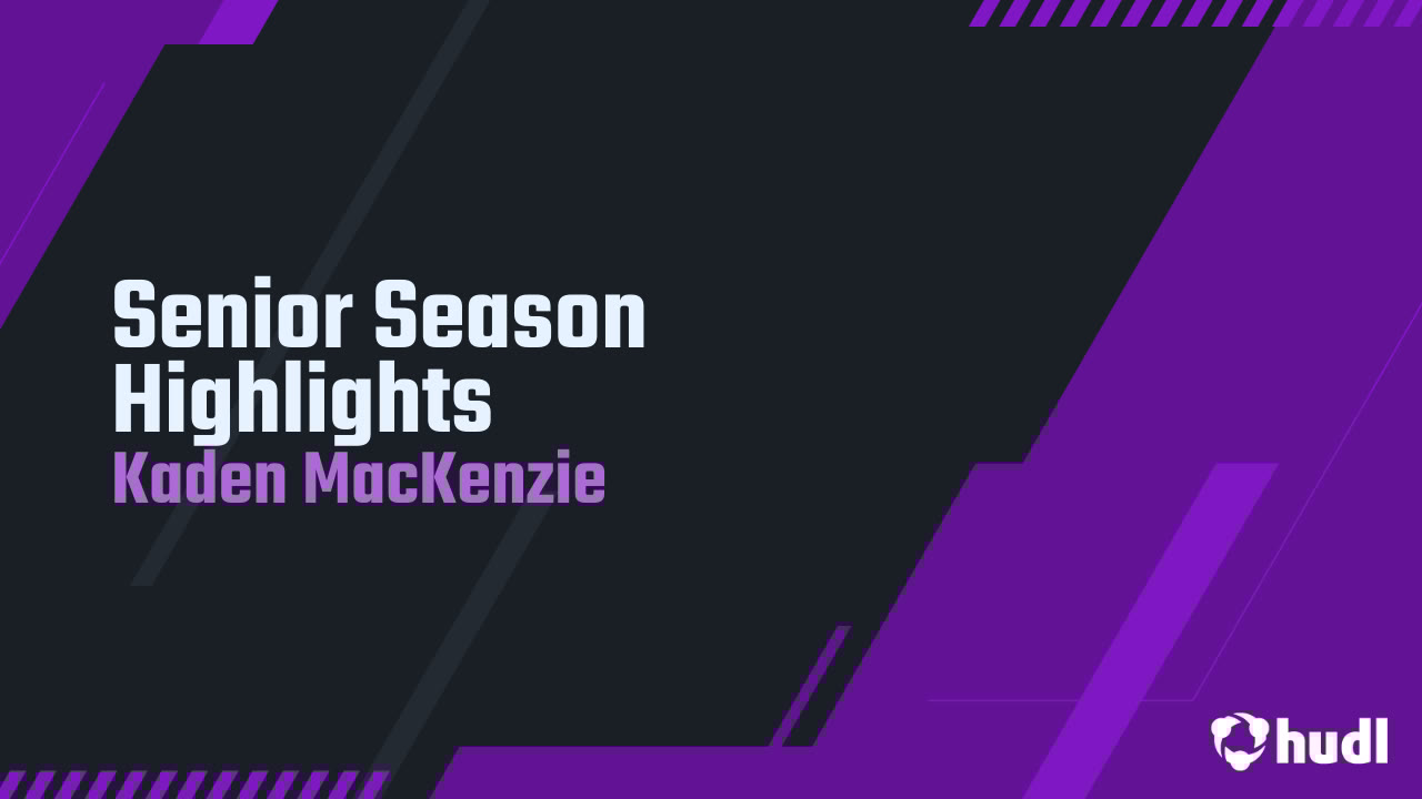 kadenmackenzie_'s tweet card. Senior Season Highlights