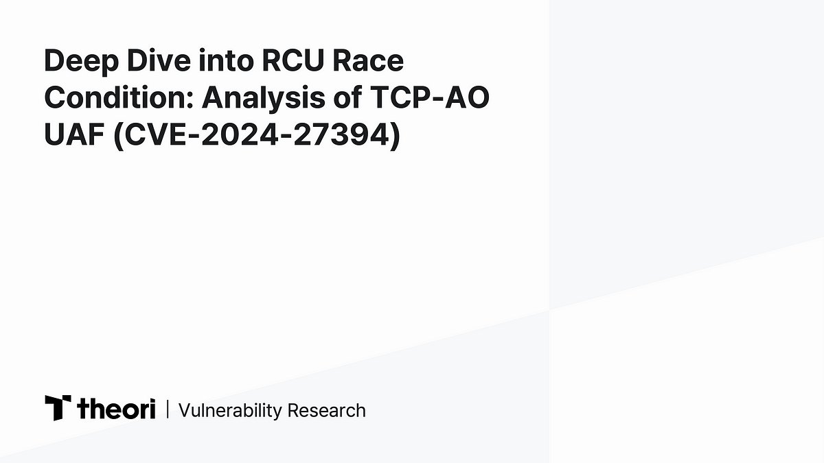 theori_io's tweet card. CVE-2024-27394 is a TCP-AO Use-After-Free vulnerability caused by improper RCU API usage. Read the in-depth analysis and reliable triggering technique. | Vulnerability Research