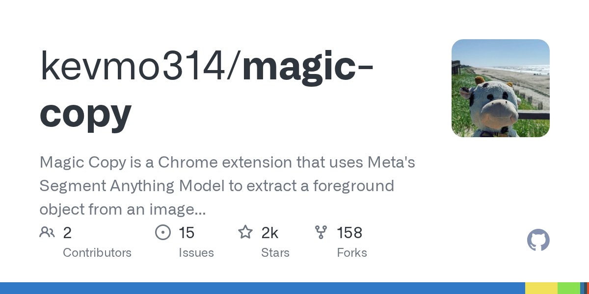 kevmo314's tweet card. Magic Copy is a Chrome extension that uses Meta's Segment Anything Model to extract a foreground object from an image and copy it to the clipboard. - kevmo314/magic-copy