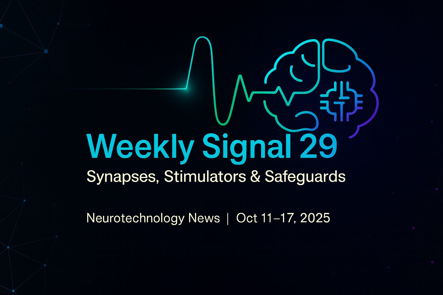 HackTheNeuron's tweet card. Neurotechnology news Oct 11–17 2025: DBS mechanism clarified, astrocyte plasticity, Boston Scientific–Nalu deal, EU privacy pause.