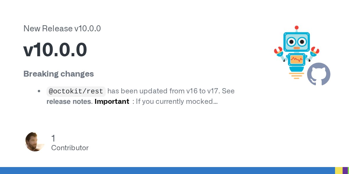 ProbotTheRobot's tweet card. Breaking changes @octokit/rest has been updated from v16 to v17. See release notes. Important: If you currently mocked context.github.* methods in your test, replace these with http mocks using n...