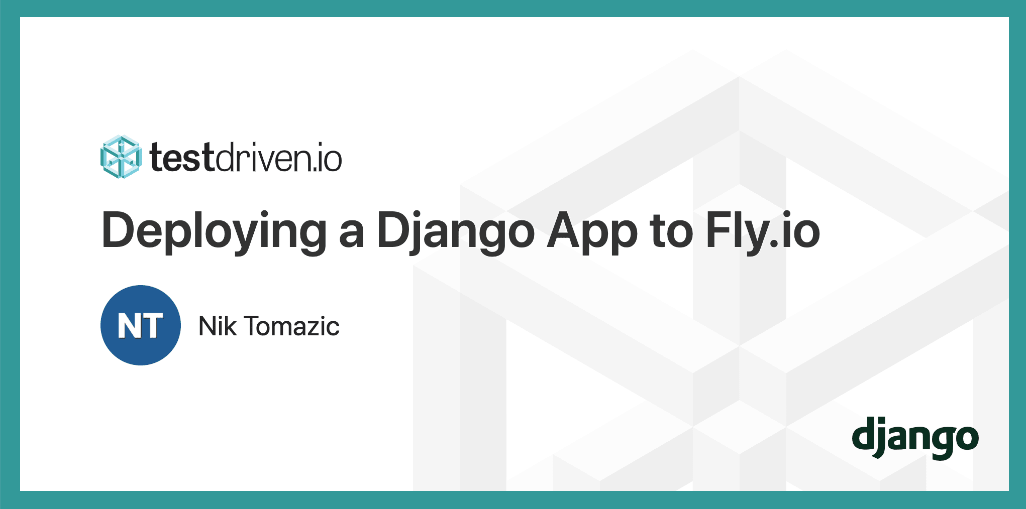 testdrivenio's tweet card. Deploying a Django App to Fly.io