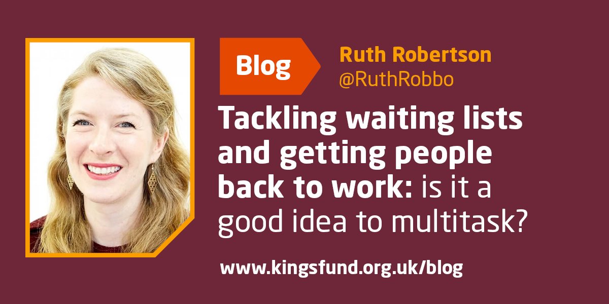 TheKingsFund's tweet card. The government has a new plan to bring down waiting lists and get people back to work. Ruth Robertson asks will it work, and is it a good idea?