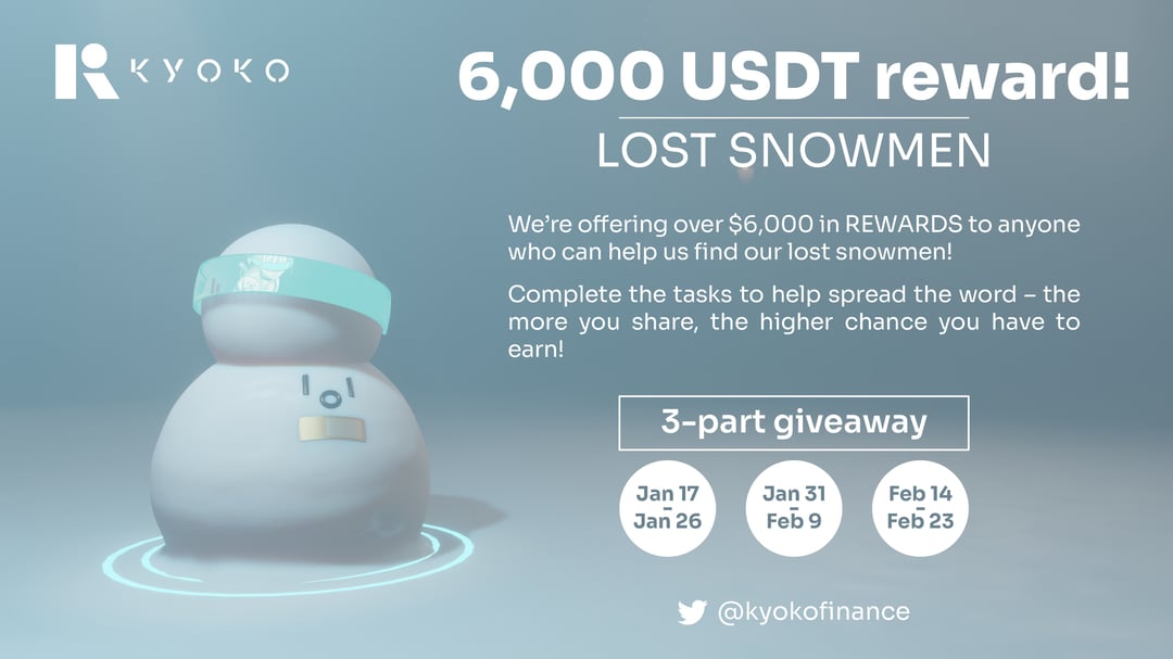 KyokoFinance's tweet card. HELP! Kyoko needs you! We’re offering over $6k in REWARDS! Three unfortunate snowmen from Kyoko City have gone missing, and it’s up to YOU to help find them! We’ve heard reports that they’ve been...