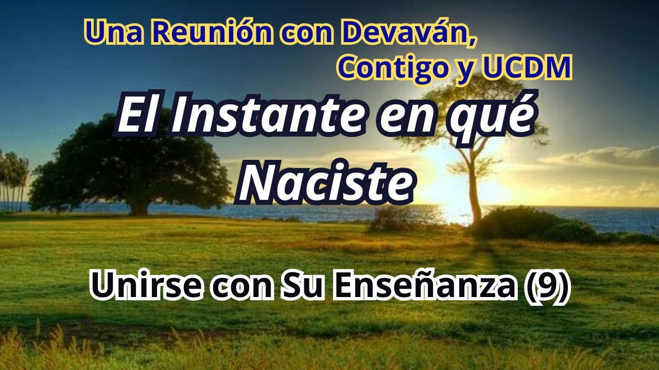Devavan's tweet card. El Instante en qué Naciste -- Unirse con Su Enseñanza II con Devavan...