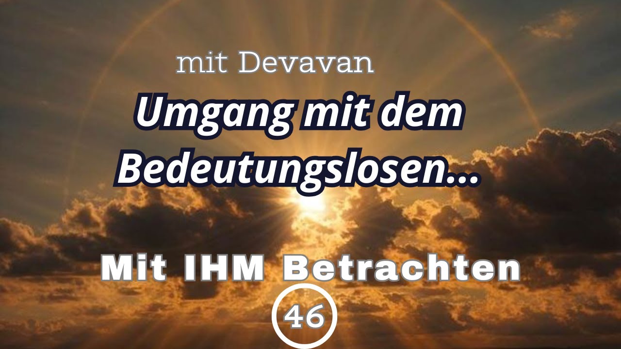 Devavan's tweet card. Umgang mit dem Bedeutungslosen... -- Mit IHM Betrachten - 46