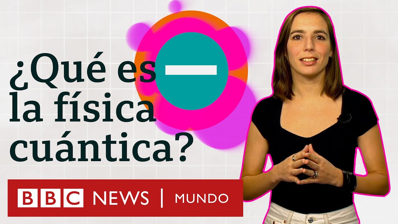marucita_py's tweet card. La física cuántica explicada en menos de 5 minutos | BBC Mundo