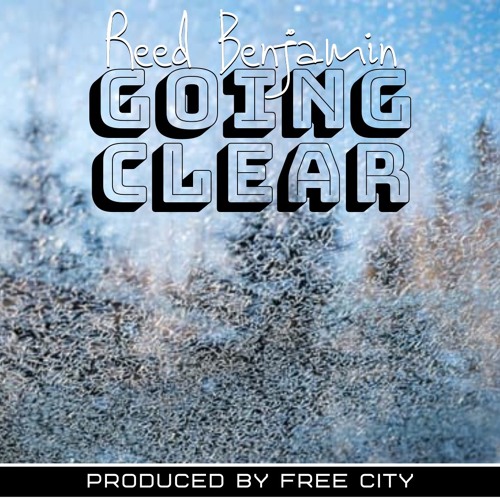 ReedBenjaminn's tweet card. Going Clear [prod. by Free City]