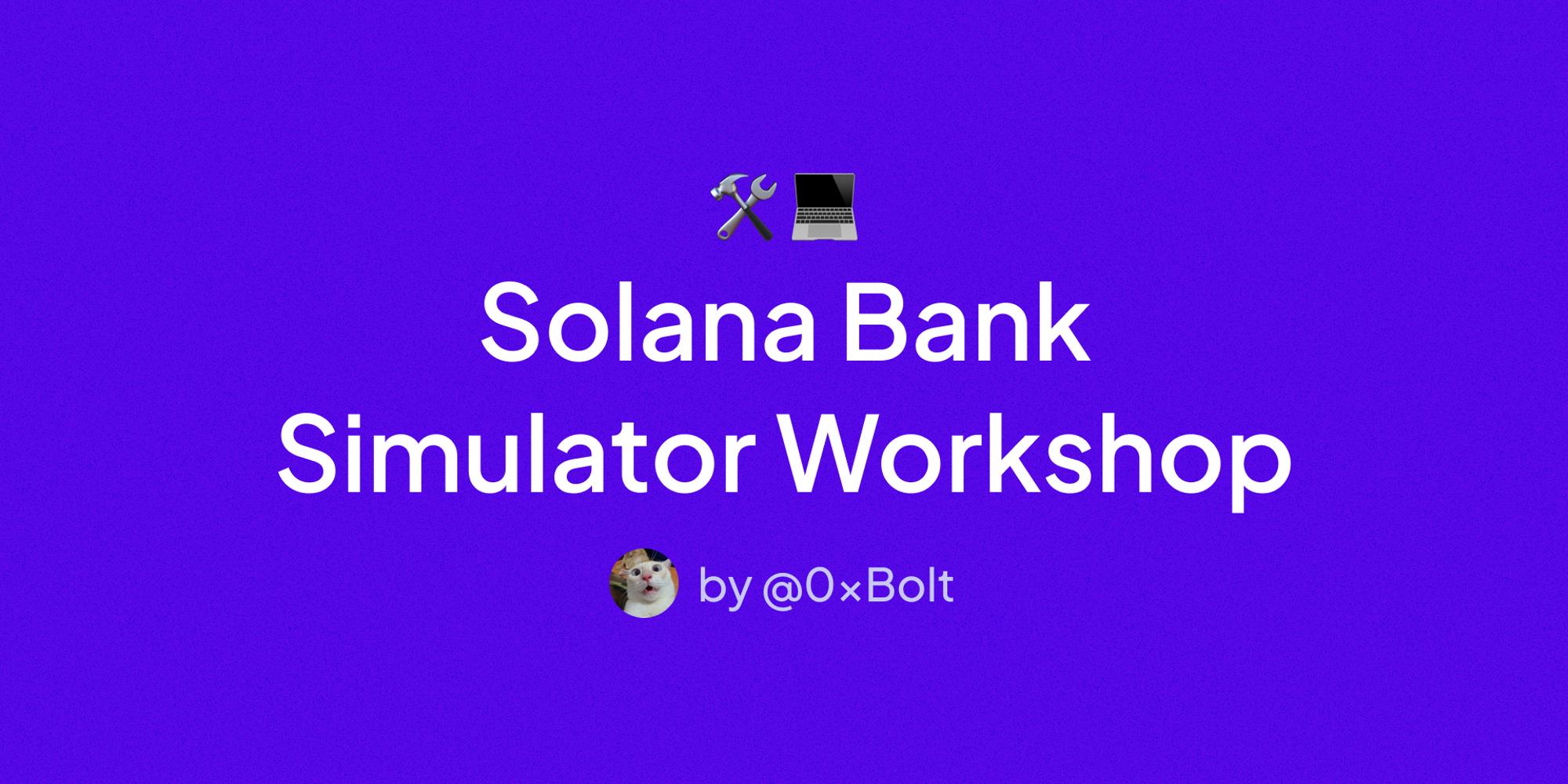 0xBolt's tweet card. Solana Bank Simulator Workshop · Zoom · Luma
