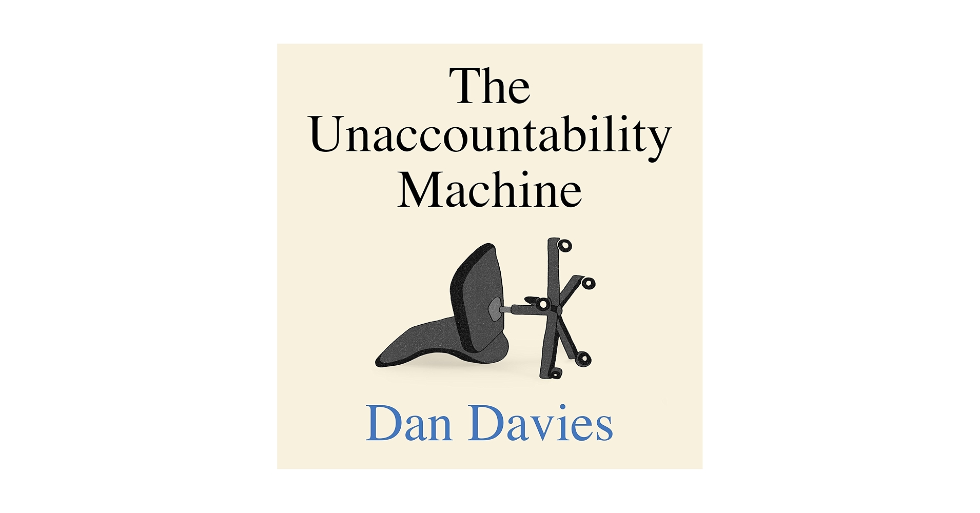 dsquareddigest's tweet card. The Unaccountability Machine: Why Big Systems Make Terrible Decisions - and How The World Lost its Mind
