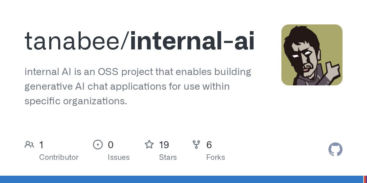 tanabee_en's tweet card. internal AI is an OSS project that enables building generative AI chat applications for use within specific organizations. - tanabee/internal-ai
