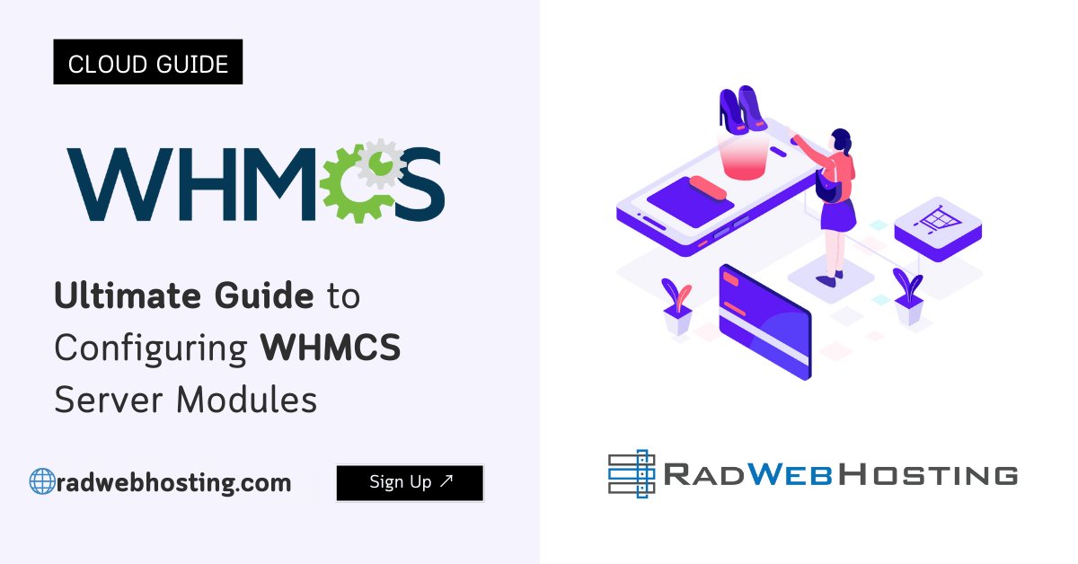 RadWebHosting's tweet card. This article provides a guide to configuring WHMCS server modules, used by web hosting providers to create and manage web hosting accounts, cloud servers, and