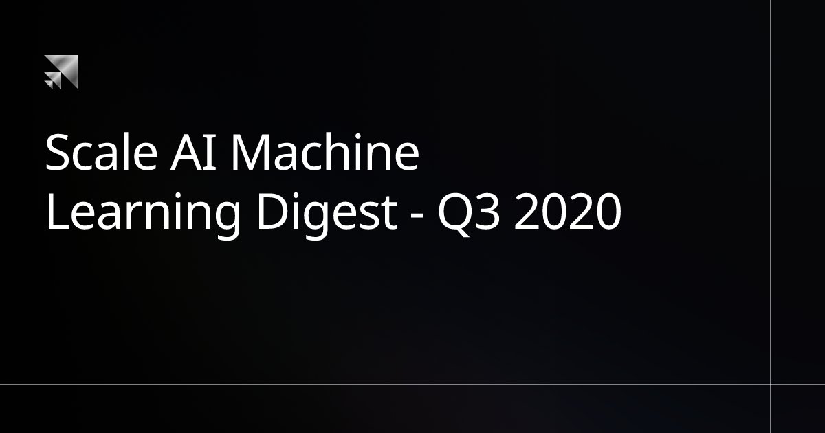 scale_AI's tweet card. The machine learning research papers the Scale AI team read and discussed in Q3 2020.