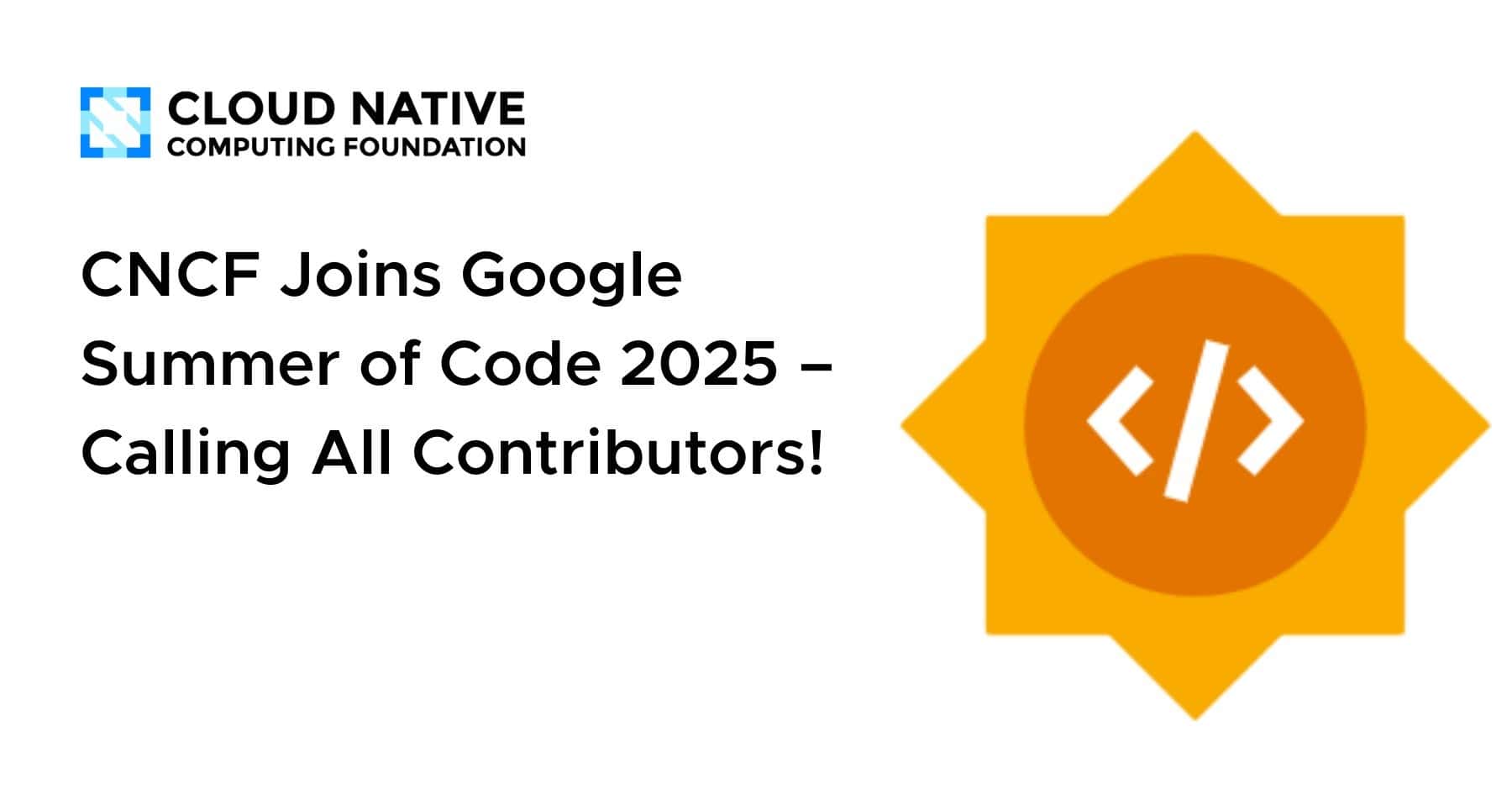 CloudNativeFdn's tweet card. We’re thrilled to share that the Cloud Native Computing Foundation has once again been accepted as a Google Summer of Code (GSoC) mentoring organization for 2025! This program is a fantastic…