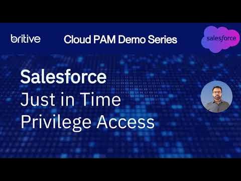britive1's tweet card. Secure Salesforce with Just-in-Time Access | Britive Cloud PAM Demo