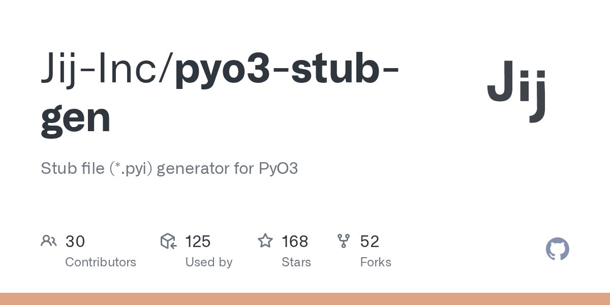 ywyamashiro's tweet card. Stub file (*.pyi) generator for PyO3. Contribute to Jij-Inc/pyo3-stub-gen development by creating an account on GitHub.
