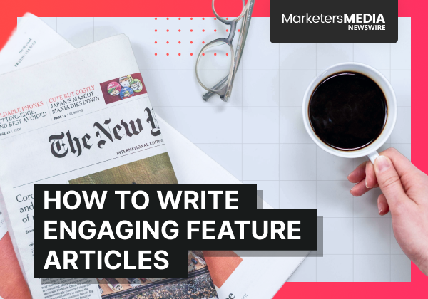 MarketersMEDIA's tweet card. Feature articles offer depth, context, and a compelling narrative. Learn the four main types and how to write a story that holds attention.