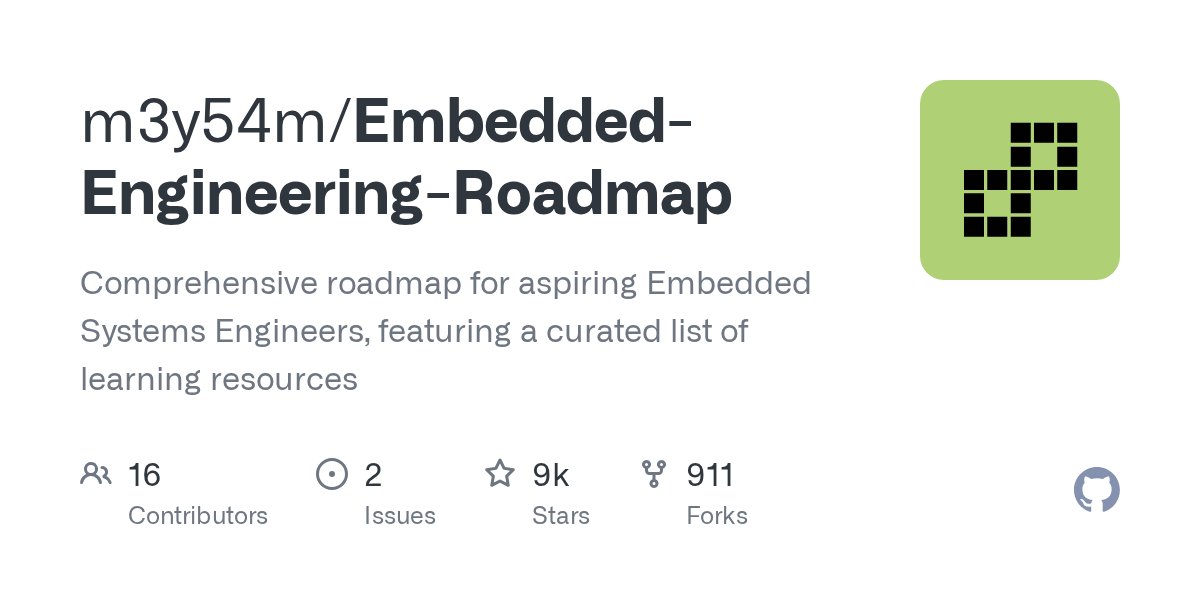 embedsys's tweet card. Comprehensive roadmap for aspiring Embedded Systems Engineers, featuring a curated list of learning resources - m3y54m/Embedded-Engineering-Roadmap