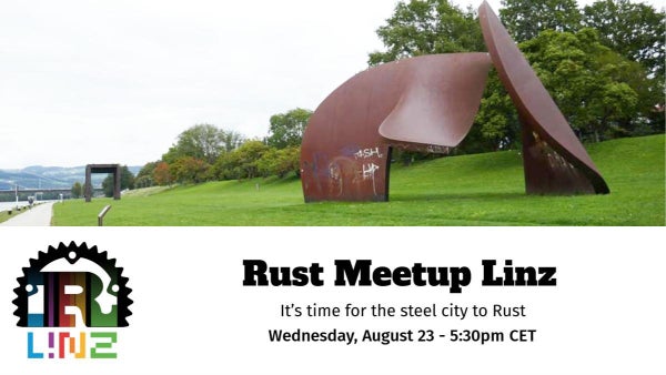 rustlinz's tweet card. Hello Rust Community, 🥳 Welcome to the 32nd Rust Linz meetup 🥳! We hope that you all have a great summertime 😎🌞🏖️. **ATTENTION: Change of date - our August-meetup wi