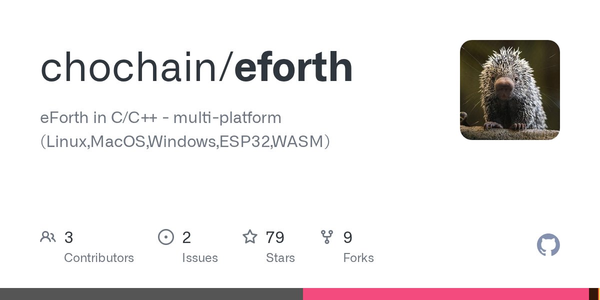 OCGOT1616's tweet card. eForth in C/C++ - multi-platform (Linux,MacOS,Windows,ESP32,WASM) - chochain/eforth