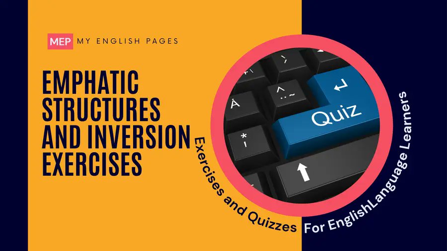 MyEnglishPages's tweet card. Practice your English grammar skills with our interactive emphatic structures and inversion exercises with clear examples. Includes inversions, cleft sentences, do-support, and more.