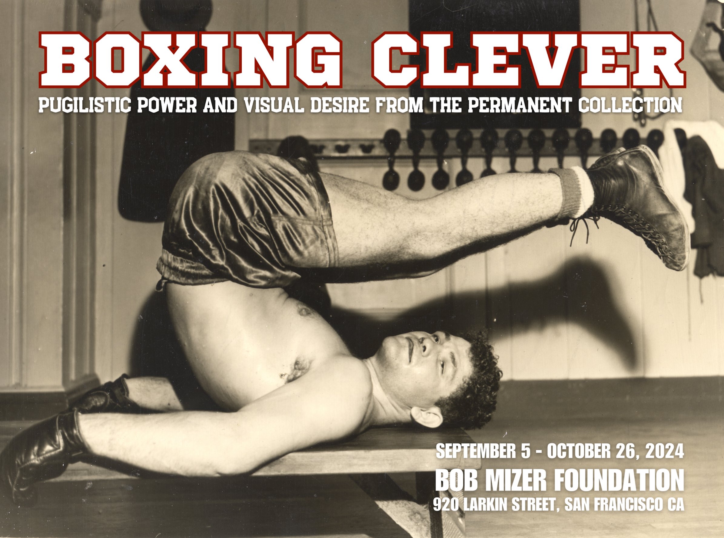 MizerFoundation's tweet card. SAN FRANCISCO – The Bob Mizer Foundation is thrilled to present Boxing Clever: Pugilistic Power and Visual Desire from the Permanent Collection, an exhibit that displays 20th-century boxers as not...
