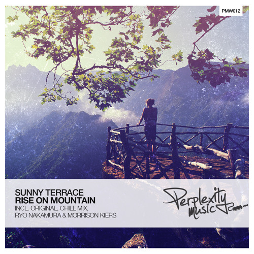 PerplexityLabel's tweet card. Sunny Terrace - Rise On Mountain [PMW012]