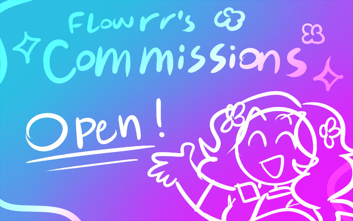 _Flowrr_'s tweet card. Commissions requests are open! 0 of 5 spots have been claimed.