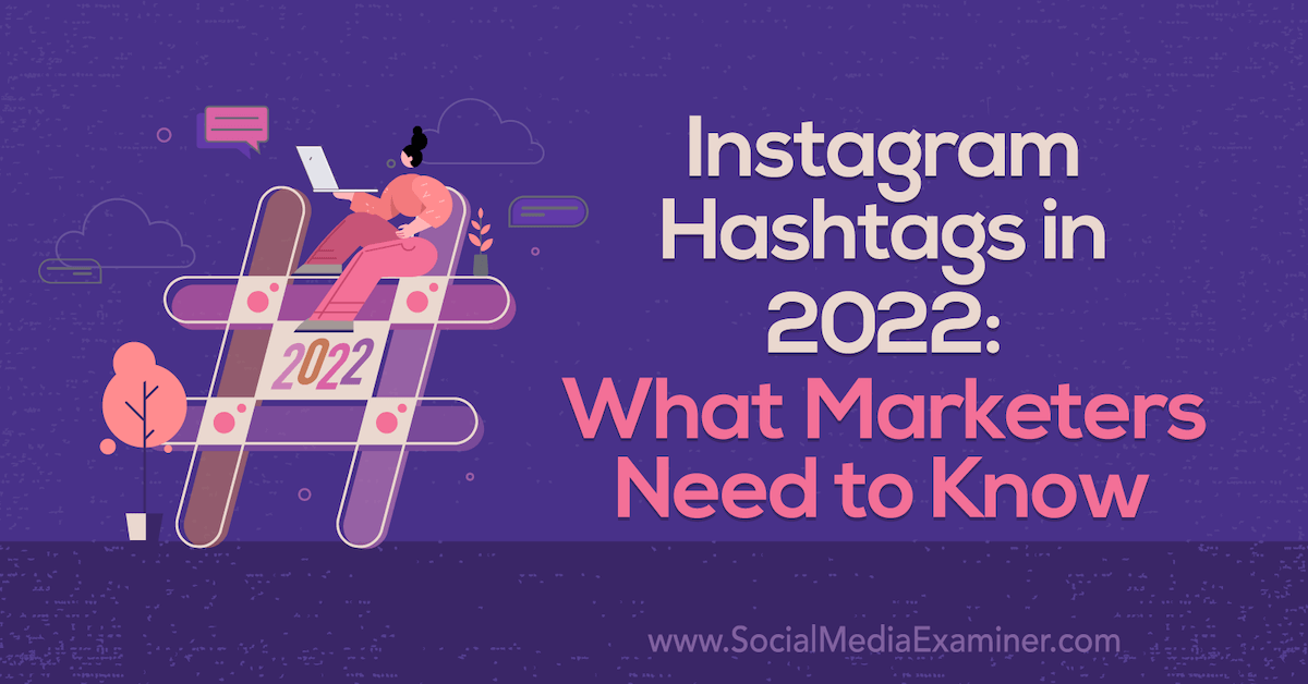 SMExaminer's tweet card. Learn how and why hashtags for Instagram matter to your strategy and 12 ways to get more reach without them.