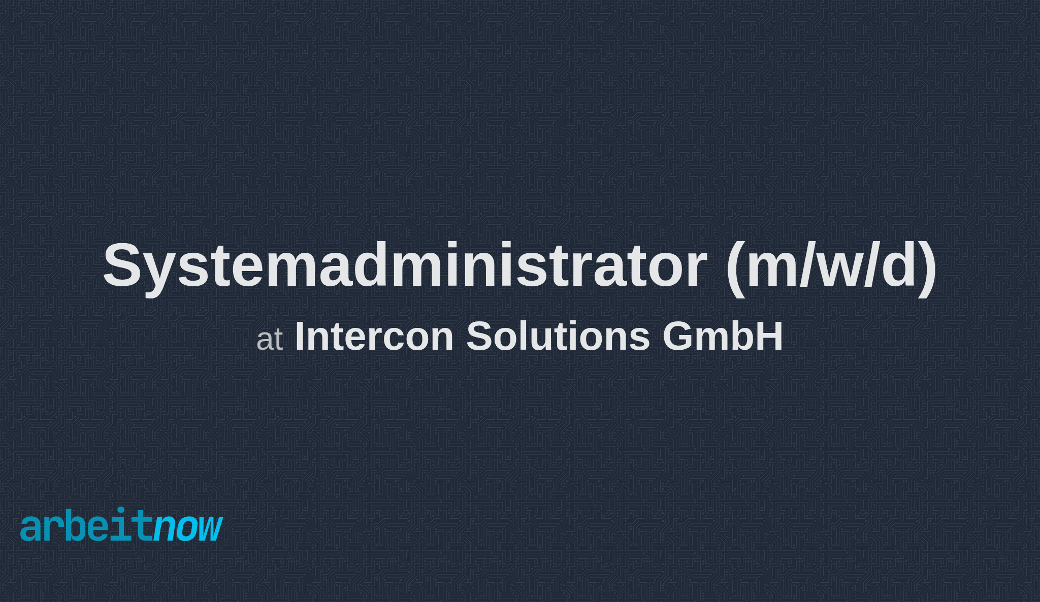 arbeitnow's tweet card. Intercon Solutions GmbH is hiring a Systemadministrator in Solingen. Apply now on Arbeitnow.