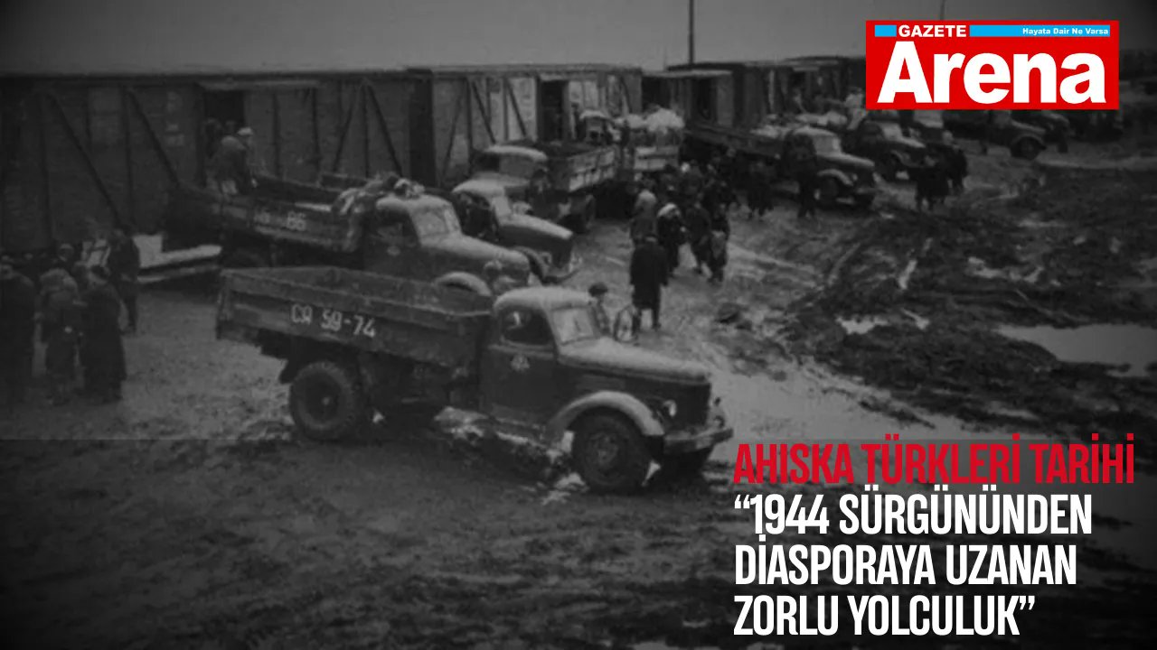 gazetearena's tweet card. Ahıska Türkleri’nin Osmanlı hâkimiyetinden 1944 sürgününe ve günümüzdeki diaspora yaşamına uzanan tarihsel süreç. İşte detaylar..