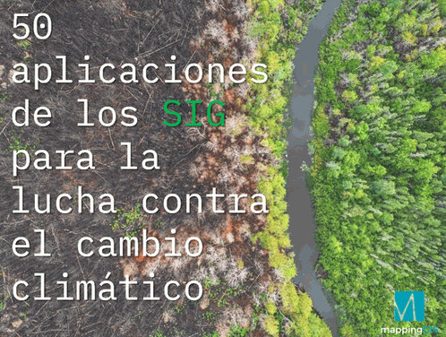 MappingGIS's tweet card. Los SIG nos facilitan la toma de decisiones. En esta entrada listamos 50 aplicaciones de los SIG para la lucha contra el cambio climático