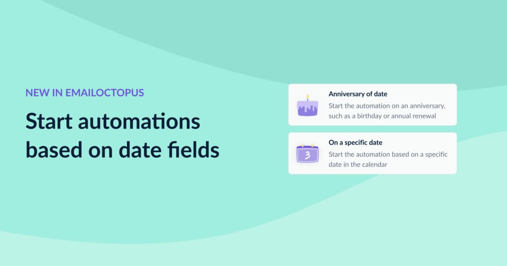 emailoctopus's tweet card. We’ve just launched two new ways to trigger automations in EmailOctopus, based on the dates you already store for your subscribers. When setting up a new automation you’ll see the option to trigger...