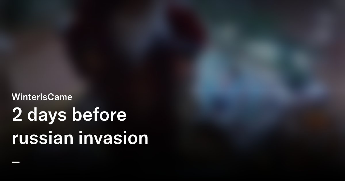 maximklimoff's tweet card. 2 days before russian invasion - WinterIsCame | OpenSea